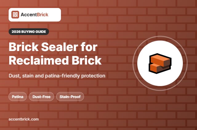 Best Brick Sealer for Reclaimed Brick - 2026 buying guide
