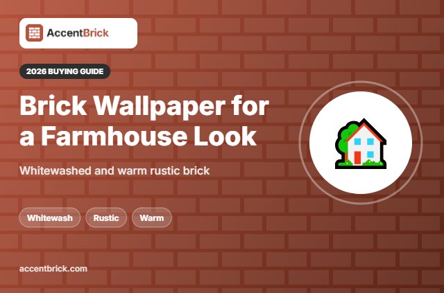 Best Brick Wallpaper for a Farmhouse Look - 2026 buying guide
