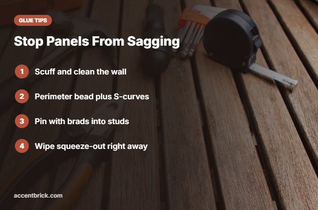 Tips to glue faux brick panels without sagging
