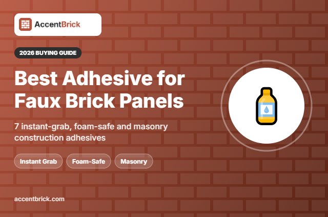 Best Construction Adhesive for Faux Brick Panels - 2026 buying guide