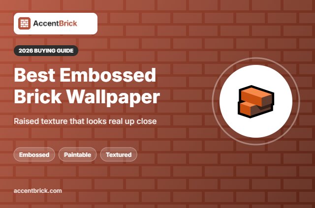 Best Embossed Brick Wallpaper - 2026 buying guide