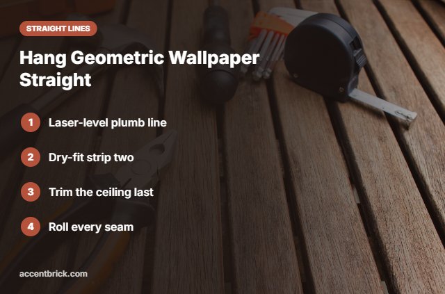 Tips to hang geometric wallpaper straight