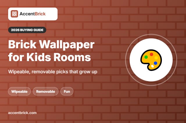 Best Peel and Stick Brick Wallpaper for Kids Rooms - 2026 buying guide