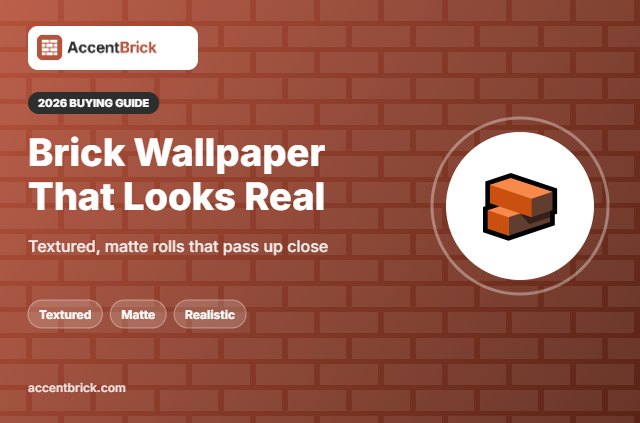 Best Peel and Stick Brick Wallpaper That Looks Real - 2026 buying guide