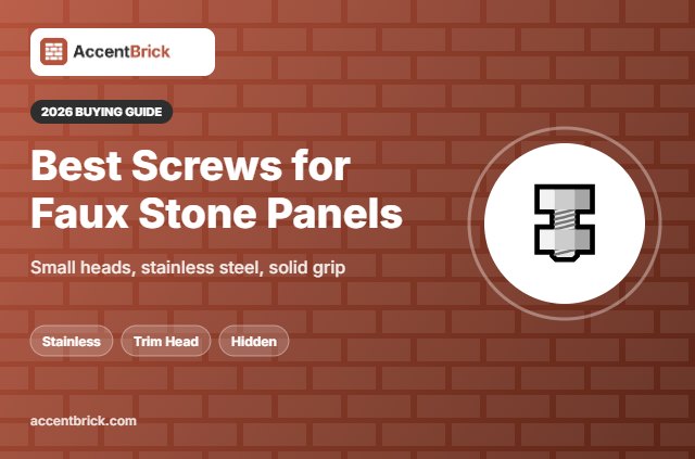 Best Screws for Faux Stone Panels - 2026 buying guide